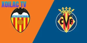Nhận định Valencia – Villarreal vào lúc 02:00 ngày 26/10