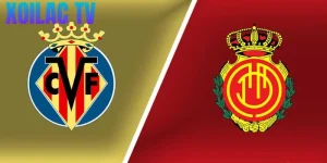 Nhận định Villarreal – Mallorca vào lúc 03:00 ngày 23/11