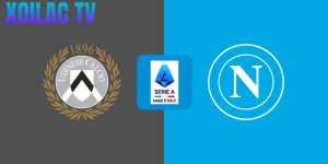 Nhận định Udinese – Napoli vào lúc 21:00 ngày 14/12