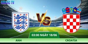 Nhận Định Anh – Croatia Vào Lúc 03:00 Ngày 18/06 – Phục Thù Món Nợ 6 Năm