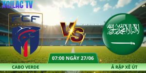 Nhận Định Cabo Verde – Ả Rập Xê Út Vào Lúc 07:00 Ngày 27/06