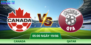 Nhận Định Canada – Qatar Vào Lúc 05:00 Ngày 19/06 Mới Nhất