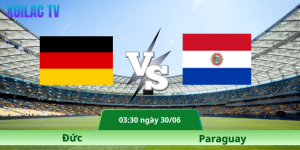 Nhận Định Đức – Paraguay Vào Lúc 03:30 Ngày 30/06