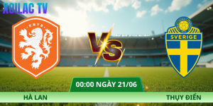 Nhận Định Hà Lan – Thụy Điển Vào Lúc 00:00 Ngày 21/06