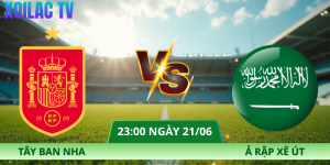 Nhận Định Tây Ban Nha – Ả Rập Xê Út Vào Lúc 23:00 Ngày 21/06