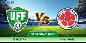 Nhận Định Uzbekistan – Colombia Vào Lúc 09:00 Ngày 18/06