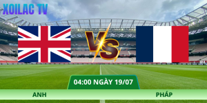 Nhận Định Anh – Pháp Vào Lúc 04:00 Ngày 19/07 Chi Tiết