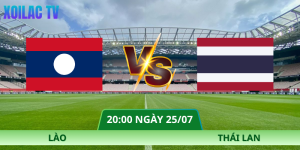 Nhận Định Lào – Thái Lan Vào Lúc 20:00 Ngày 25/07 Chi Tiết