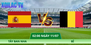 Nhận Định Tây Ban Nha – Bỉ Vào Lúc 02:00 Ngày 11/07